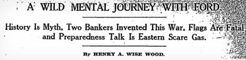 Henry Ford, History is myth, New York Times May 15 1916, article by HENRY A. WISE WOOD