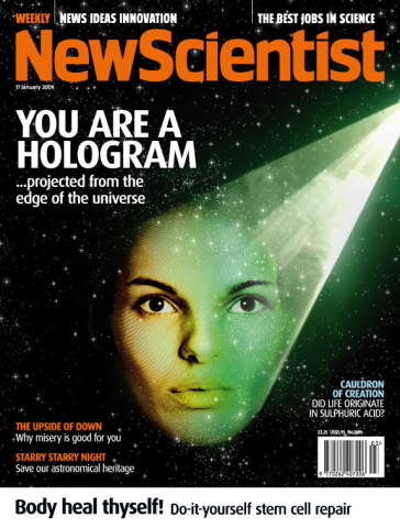 New Scientist-You Are a Hologram Projected from the Edge of the Universe