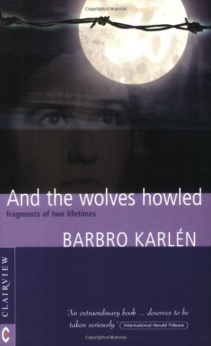 Barbro Karlen-And the Wolves Howled , Fragments of Two Lifetimes