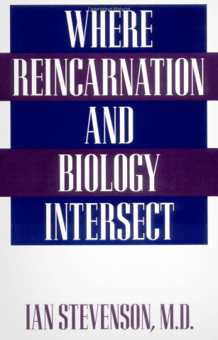 Stevenson-Where Reincarnation and Biology Intersect