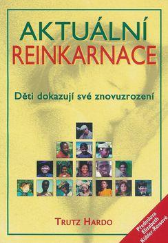 Trutz, Hardo-Aktualni reinkarnace