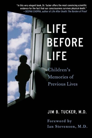 Tucker-Life Before Life-Children's Memories of Previous Lives